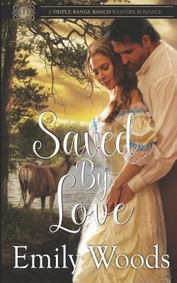 Saved by Love by Woods, Emily