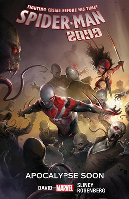 Spider-Man 2099 Vol. 6: Apocalypse Soon by David, Peter