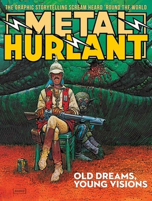 Metal Hurlant - Us Edition: Old Dreams, Young Visions by Moebius