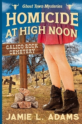 Homicide at High Noon by Adams, Jamie L.