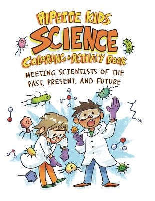 Pipette Kids: Science Coloring and Activity Book by Sharma, Ramaswamy