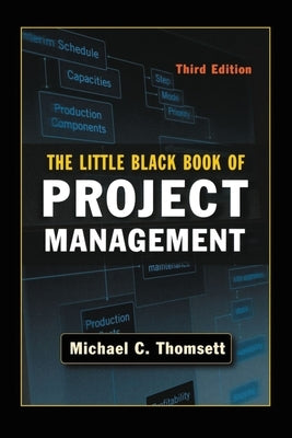 The Little Black Book of Project Management by Thomsett, Michael