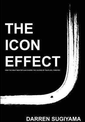 The Icon Effect - Hardcover by Sugiyama, Darren