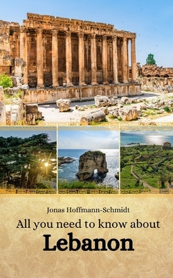 All you need to know about Lebanon by Chambers, Linda Amber