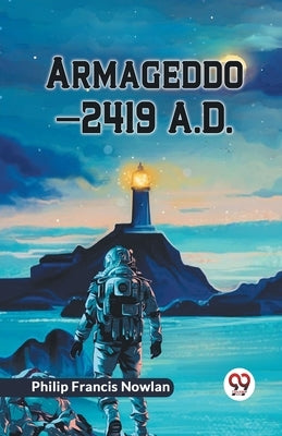 Armageddon-2419 A.D. by Francis Nowlan Philip