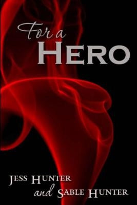 For A Hero by Hunter, Sable