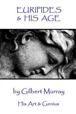 Euripedes - Euripides and His Age by Euripedes