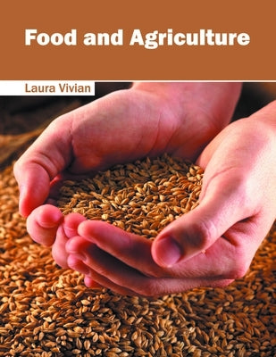 Food and Agriculture by Vivian, Laura