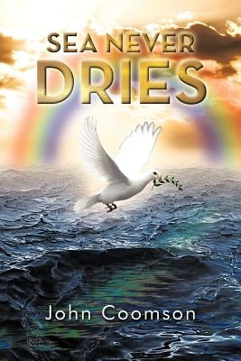 Sea Never Dries by Coomson, John
