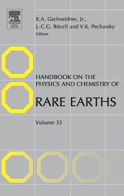 Handbook on the Physics and Chemistry of Rare Earths: Volume 35 by Gschneidner, Karl A.