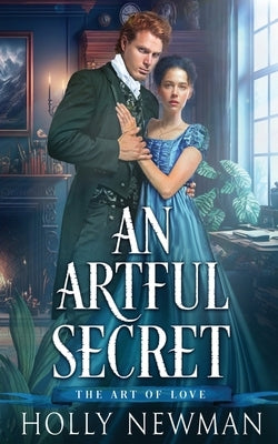 An Artful Secret by Newman, Holly