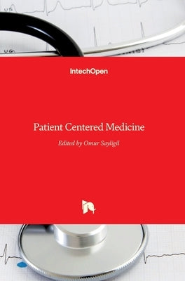 Patient Centered Medicine by Sayligil, Omur