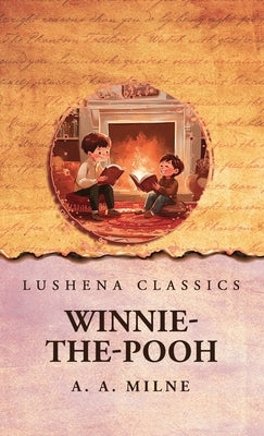 Winnie-the-Pooh by A a Milne