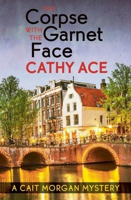 The Corpse with the Garnet Face by Ace, Cathy
