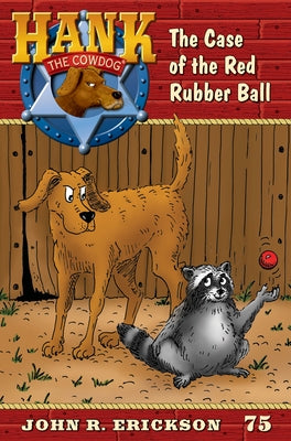 The Case of the Red Rubber Ball by Earley, Nikki