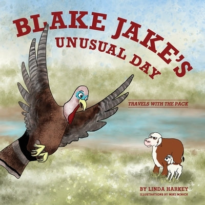 Blake Jake's Unusual Day by Harkey, Linda