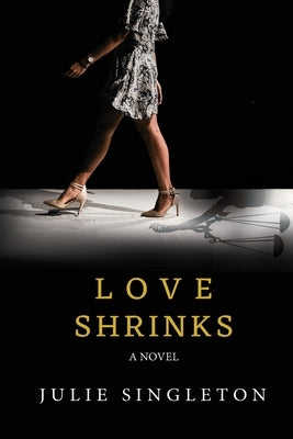 Love Shrinks by Singleton, Julie