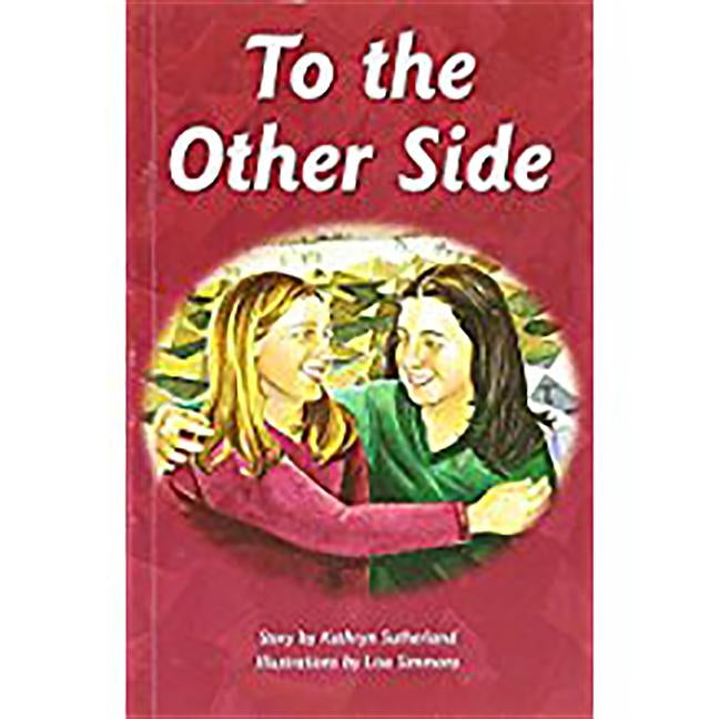 To the Other Side (Sequel to from the Hillside): Individual Student Edition Sapphire (Levels 29-30) by Rigby