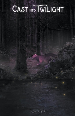 Cast Into Twilight by Marie, Keller