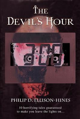 The Devil's Hour by Ellison-Hines, Philip D.