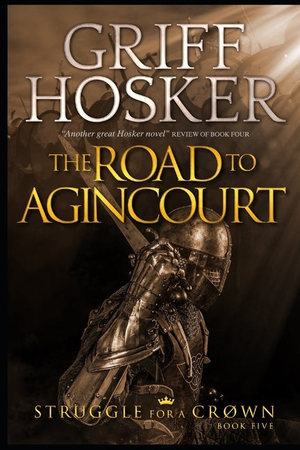 The Road to Agincourt by Hosker, Griff