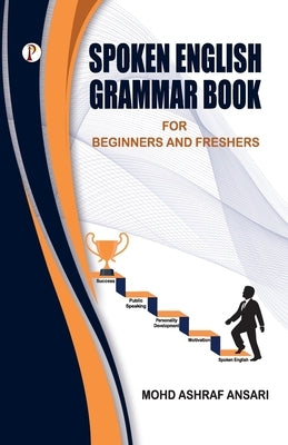 Spoken English Grammar Book by Ansari, Mohd Ashraf
