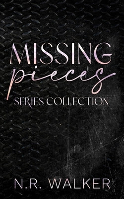 Missing Pieces Series Collection Alternative Cover by Walker, N. R.