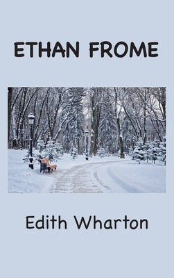 Ethan Frome by Wharton, Edith