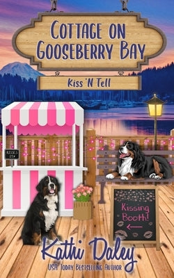 Cottage on Gooseberry Bay: Kiss 'N Tell by Daley, Kathi