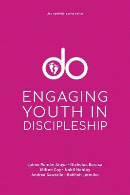 Do: Engaging Youth in Discipleship by Aparicio, Lisa