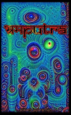 Bhramaputra: Son of a delusion by Jayaraman, Srikant