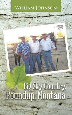 Big Sky Country, Roundup, Montana by Johnson, William