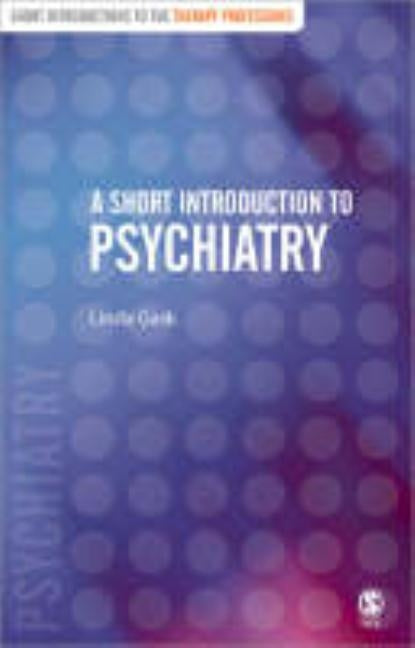 A Short Introduction to Psychiatry by Gask, Linda