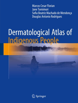 Dermatological Atlas of Indigenous People by Florian, Marcos Cesar