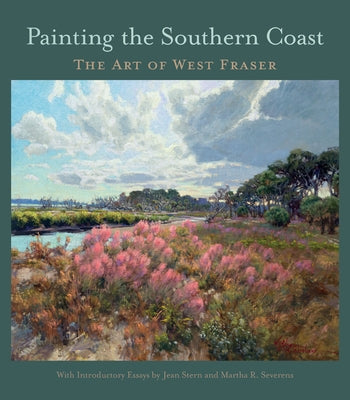 Painting the Southern Coast: The Art of West Fraser by Fraser, West