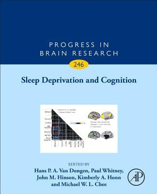 Sleep Deprivation and Cognition: Volume 246 by Whitney, Paul