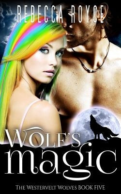 Wolf's Magic by Royce, Rebecca
