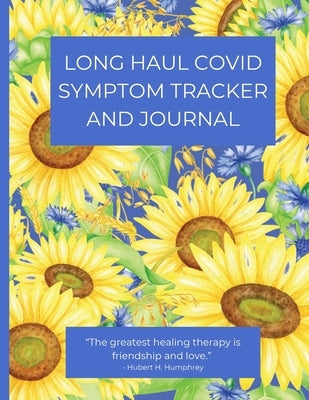 Long Haul Covid Symptom Tracker and Journal: A handy notebook to track your daily symptoms and record general health information by Matters, Soul