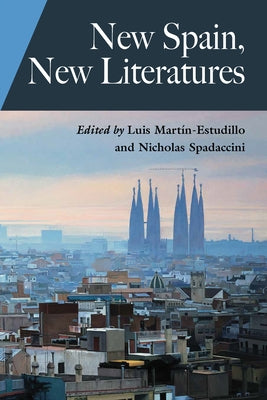 New Spain, New Literatures by Martín-Estudillo, Luis