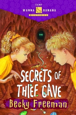 Secrets of Thief Cave by Freeman, Becky