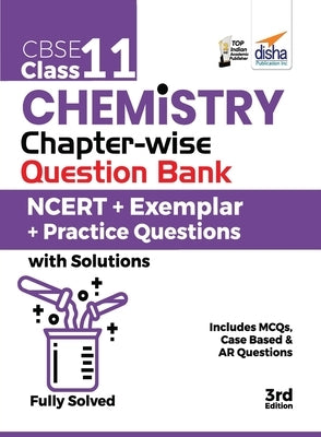 CBSE Class 11 Chemistry Chapter-wise Question Bank - NCERT + Exemplar + Practice Questions with Solutions - 3rd Edition by Disha Experts
