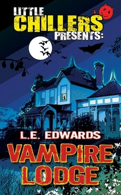 Vampire Lodge by Edwards, L. E.