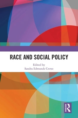 Race and Social Policy by Crewe, Sandra Edmonds