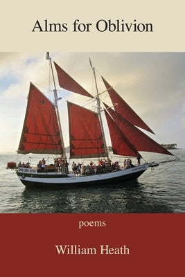 Alms for Oblivion by Heath, William