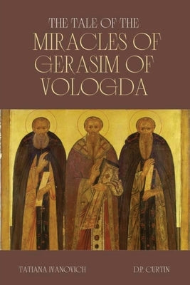 The Tales of the Miracles of Gerasim of Vologda by Ivanovich, Tatiana