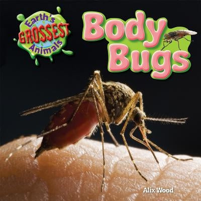Body Bugs by Wood, Alix