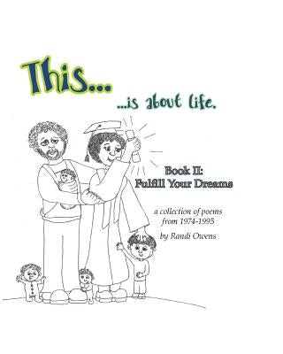 This ... is About Life.: Fulfill Your Dreams by Autenrieth, Emily
