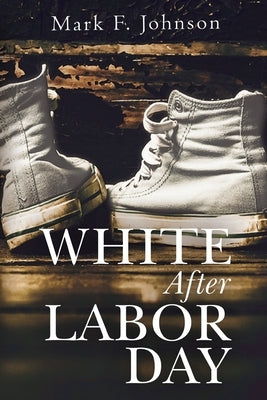 White After Labor Day by F. Johnson, Mark