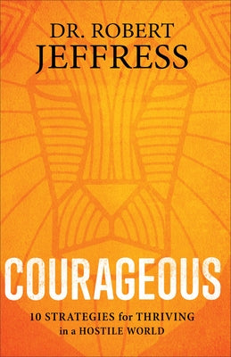 Courageous by Jeffress, Robert