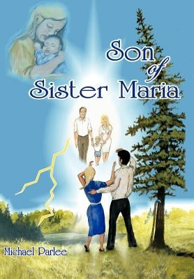 Son of Sister Maria by Parlee, Michael